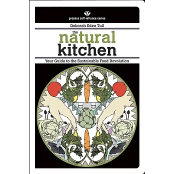The Natural Kitchen: Your Guide to the Sustainable Food Revolution