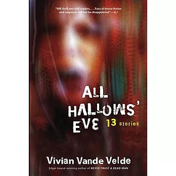 All Hallows’ Eve: 13 Stories