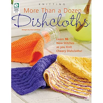 More Than a Dozen Dishcloths: Knitting