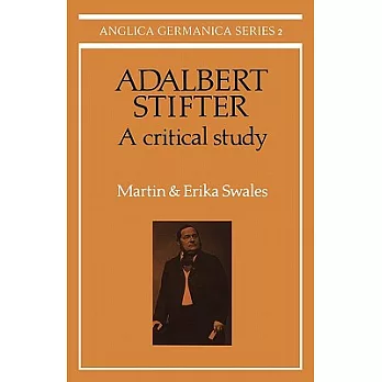 Adalbert Stifter: A Critical Study