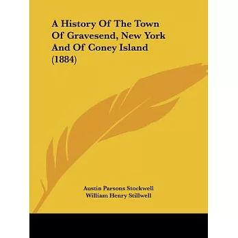 A History of the Town of Gravesend, New York and of Coney Island