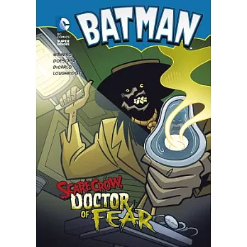 Batman: Scarecrow, Doctor of Fear
