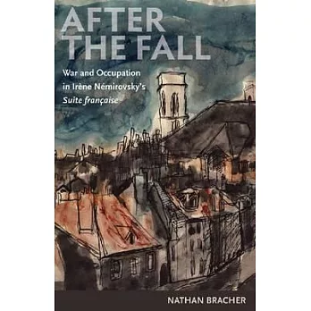 After the Fall: War and Occupation in Irene Nemirovsky’s Suite Franaise