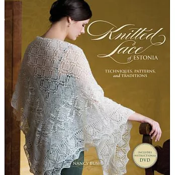 Knitted Lace of Estonia: Techniques, Patterns, and Traditions