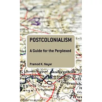 Postcolonialism: A Guide for the Perplexed