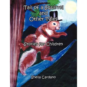 Tail of a Squirrel and Other Tales: Stories for Children