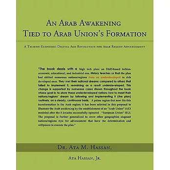 An Arab Awakening Tied to Arab Union’s Formation: A Techno-economic Digital Age Revolution for Arab Region Advancement