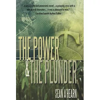 The Power and the Plunder: A Story of Courage and the Unbreakable Will of the Human Spirit