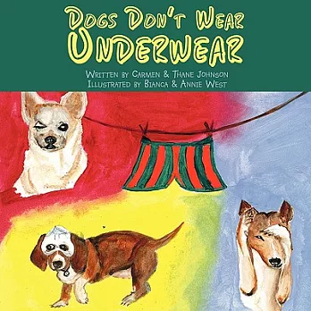 Dogs Don’t Wear Underwear