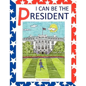 I Can Be the President