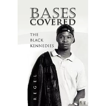 Bases Covered: The Black Kennedies