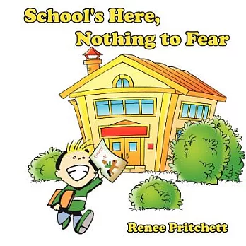 School’s Here, Nothing to Fear