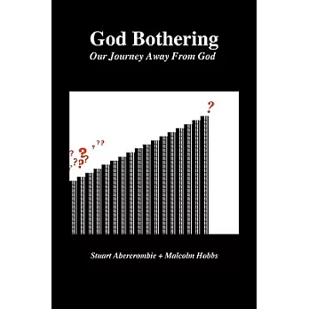 God Bothering: Our Journey Away from God