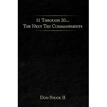 11 Through 20… the Next Ten Commandments