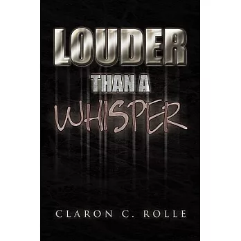 Louder Than a Whisper: A Book of Poetry