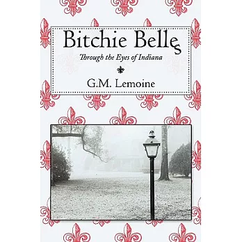 Bitchie Belles: Through the Eyes of Indiana