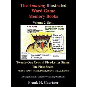 The Amazing Illustrated Word Game Memory Books, Set 1: Twenty-one Central Five-letter-stems; the First Seven: Neast, Ieast, Inas