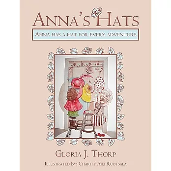 Anna’s Hats: Anna Has a Hat for Every Adventure