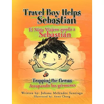 Travel Boy Helps Sebastian / El Ni隳 Viajero Ayuda a Sebastian: Trapping the Germs / Atrapando a Los GTrmenes
