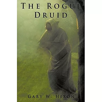 The Rogue Druid