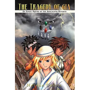 The Tragedy of Gia: An Angel Squire of the Apocalypse Knights