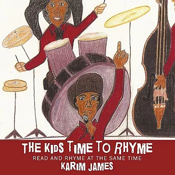 The Kids Time to Rhyme: Read and Rhyme at the Same Time