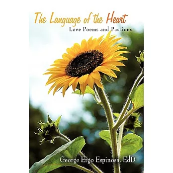 The Language of the Heart: Love Poems and Passions