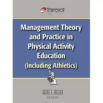 Management Theory and Practice in Physical Activity Education (Including Athletics)