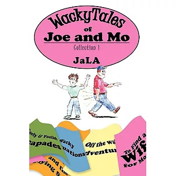 Wackytales of Joe and Mo: Collection 1