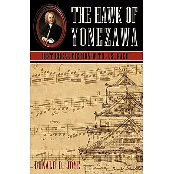 The Hawk of Yonezawa: Historical Fiction With J.s. Bach
