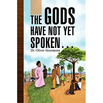 The Gods Have Not Yet Spoken