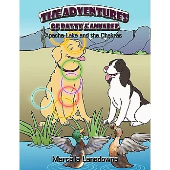 The Adventures of Patty & Annabel: Apache Lake and the Chakras