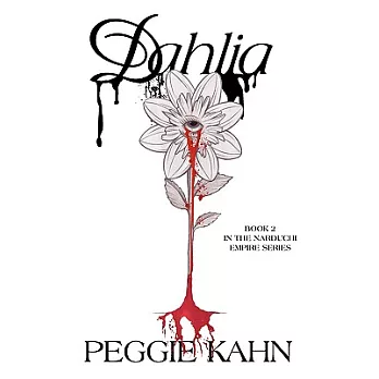 Dahlia: The Narduchi Empire Series