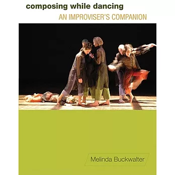 Composing While Dancing: An Improviser’s Companion