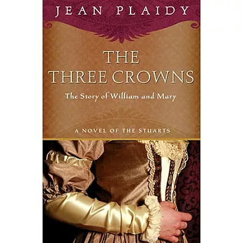 The Three Crowns: The Story of William and Mary