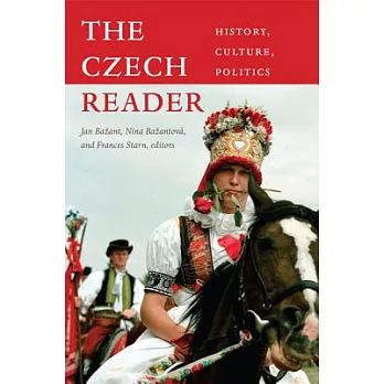 The Czech Reader: History, Culture, Politics