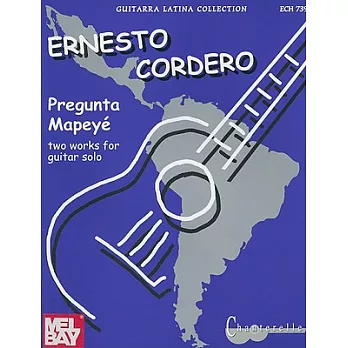 Pregunta y Mapeye / Pregunta and Mapeye: Two Pieces for Guitar Solo
