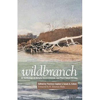 Wildbranch: An Anthology of Nature, Environmental, and Place-Based Writing