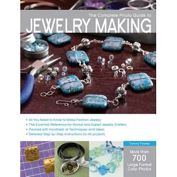 The Complete Photo Guide to Jewelry Making: More Than 700 Large Format Color Photos
