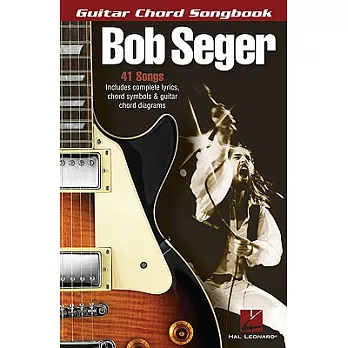 Bob Seger Guitar Chord Songbook