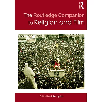 The Routledge Companion to Religion and Film