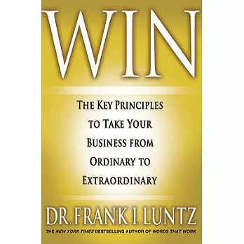 Win: The Key Principles to Take Your Business from Ordinary to Extraordinary