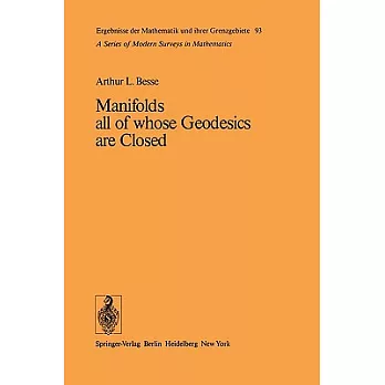 Manifolds All of Whose Geodesics Are Closed