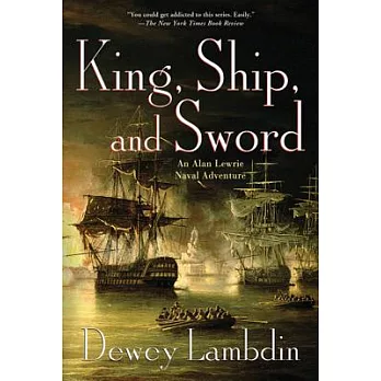 King, Ship, and Sword: An Alan Lewrie Naval Adventure