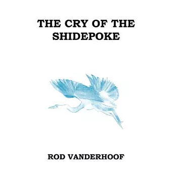 The Cry of the Shidepoke