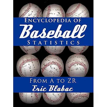 Encyclopedia of Baseball Statistics: From A to Zr