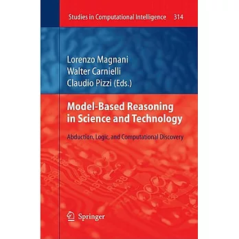 Model-Based Reasoning in Science and Technology: Abduction, Logic, and Computational Discovery