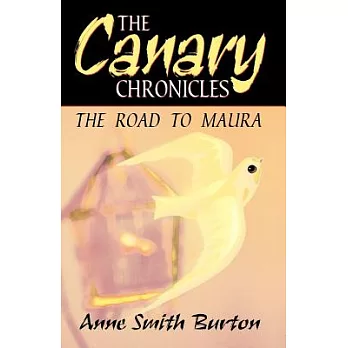 The Canary Chronicles: The Road to Maura