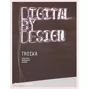 Digital by design :  crafting technology for products and environments /