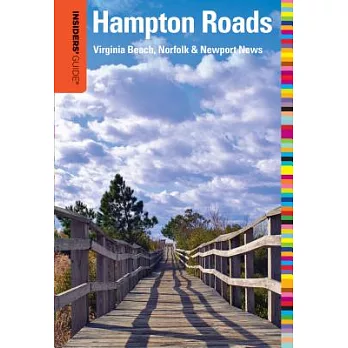Insiders’ Guide to Hampton Roads: Virginia Beach, Norfolk & Newport News